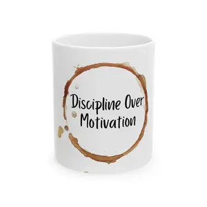 Discipline Over Motivation Mug | Coffee Ring Typography Ceramic Mug