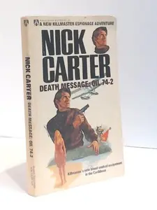 USED-Death Message: Oil 74-2 (Nick Carter Killmaster AQ1559) by Nick Carter (Unknown)
