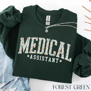 Floral Medical Assistant  Short sleeved T-SHIRT / Sweatshirt : MA Student Gift