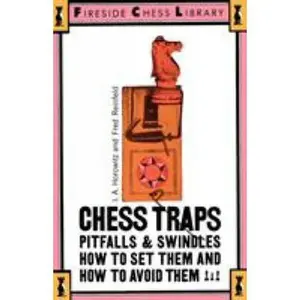 USED-Chess Traps, Pitfalls and Swindles: How to Set Them and How to Avoid Them by Horowitz, Israel A. (Paperback)