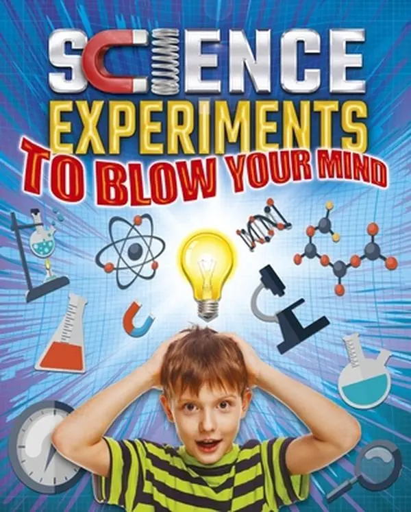 USED-Science Experiments to Blow Your Mind by Canavan, Thomas (Paperback)