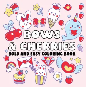 Bows and Cherries: Bold and Easy Coloring Book - Soft Cover Edition for Creative Fun