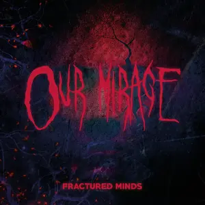 Our Mirage - Fractured Minds  [COMPACT DISC - CD]