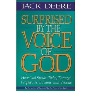 USED-Surprised by the Voice of God: How God Speaks Today Through Prophecies, Dreams, and Visions by Deere, Jack S. (Paperback)