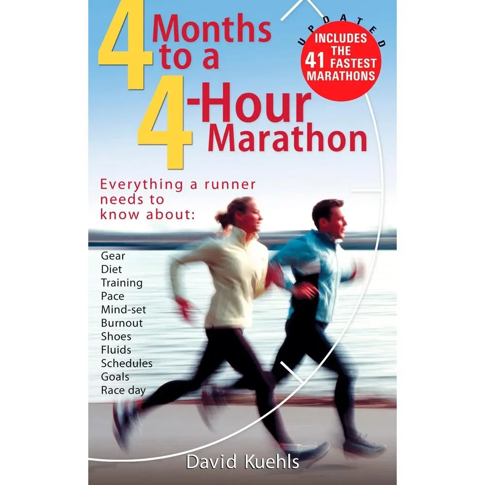 USED Book - Four Months to a Four-Hour Marathon: Everything a Runner Needs to Know about Gear, Diet, Training, Pace, Mind-Set, Burnout, Shoes, Fluids, Schedules, by Kuehls, Dave (Paperback) - english