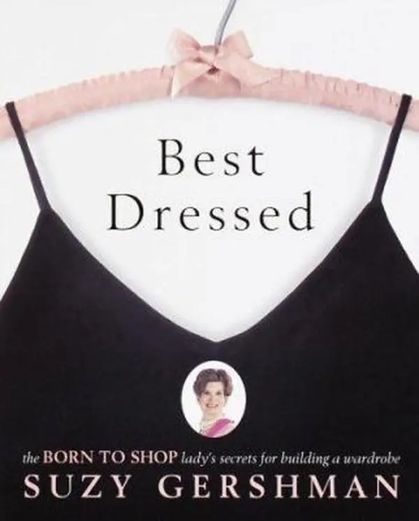 USED-Best Dressed: The Born to Shop Lady's Secrets for Building a Wardrobe by Suzy Gershman (Paperback)