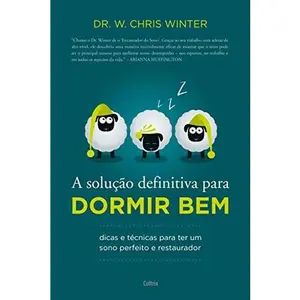 USED-A Solucao Definitiva Para Dormir Bem. Dicas e Tecnicas para Ter um Sono Perfeito e Restaurador (Em Portugues do Brasil) by W. Chris Winter (Paperback)
