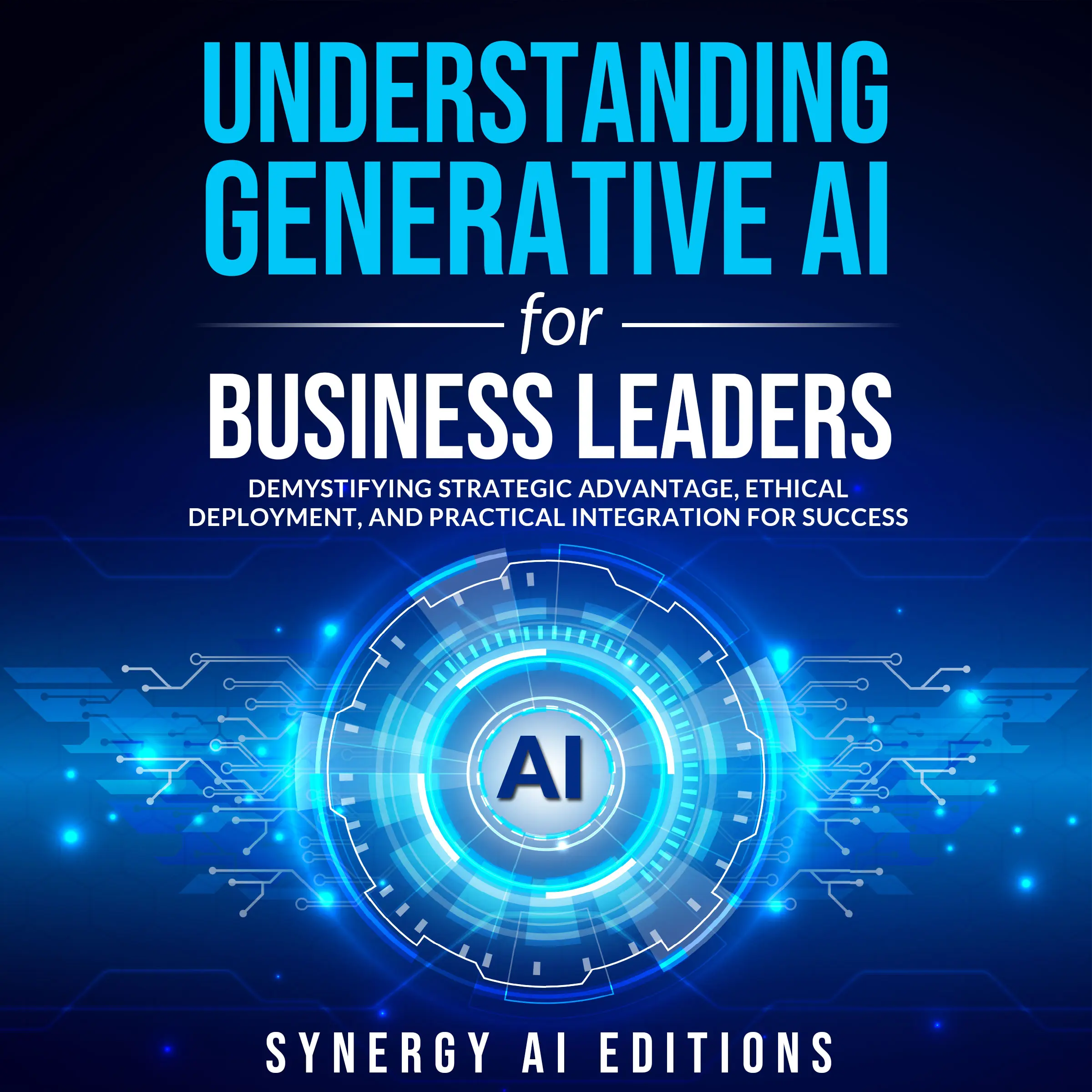 Understanding Generative AI for Business Leaders