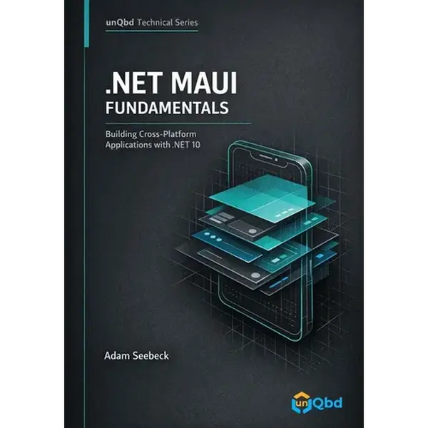 .NET MAUI Fundamentals: Building Cross-Platform Applications with .NET 10 - Paperback