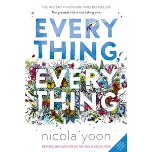 Everything, Everything -- Nicola Yoon, Paperback
