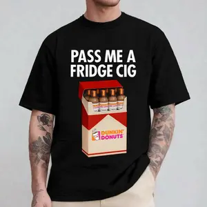 Dunkin' Donuts Iced Coffee Pass Me A Fridge Cig T-Shirt, Dunkin' Donuts Iced Coffee Graphic Tee, Funny Caffeine Shirt, Gift for Coffee Lovers and Fans