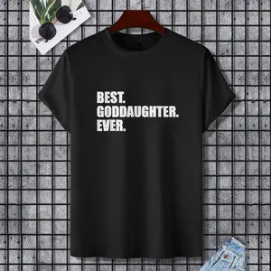 Best goddaughter ever T-Shirt, 100% Cotton, Single Side Printed, Black Short Sleeve T-shirt, Gift for Family Friends, S-XXXL, 1 pc, Fabric Weight 180g