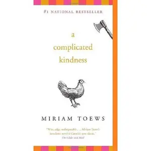 USED-By Miriam Toews A Complicated Kindness [Mass Market Paperback] by Miriam Toews (Unknown)