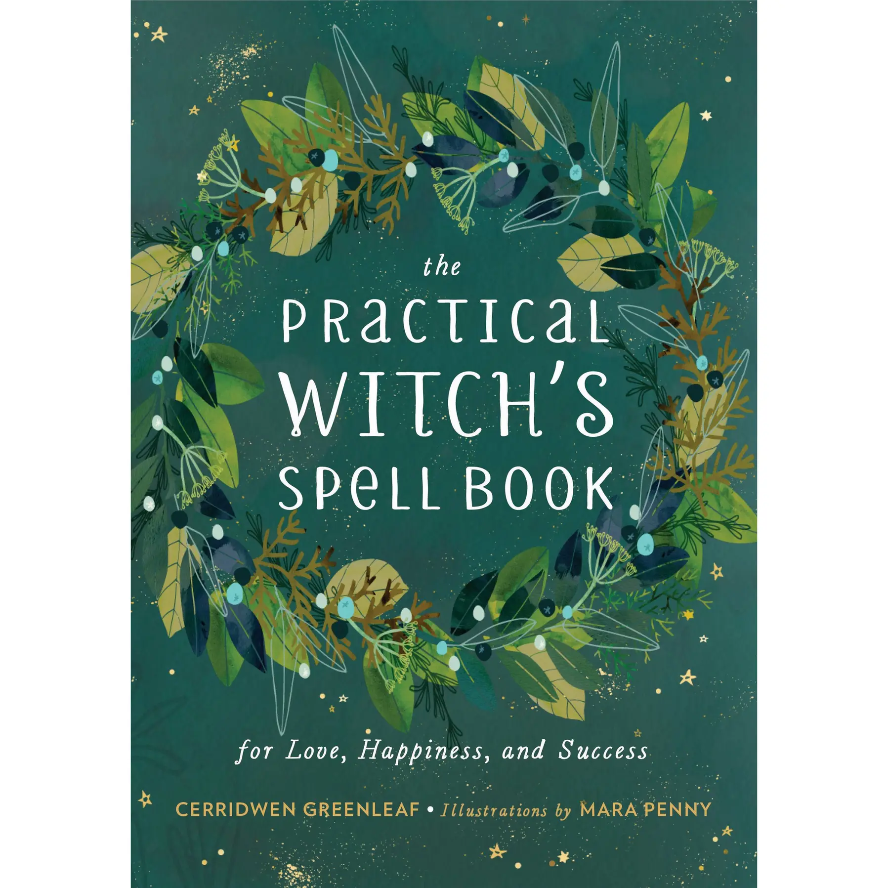 The Practical Witch's Spell Book by Cerridwen Greenleaf, Mara Penny [Hardcover Book]