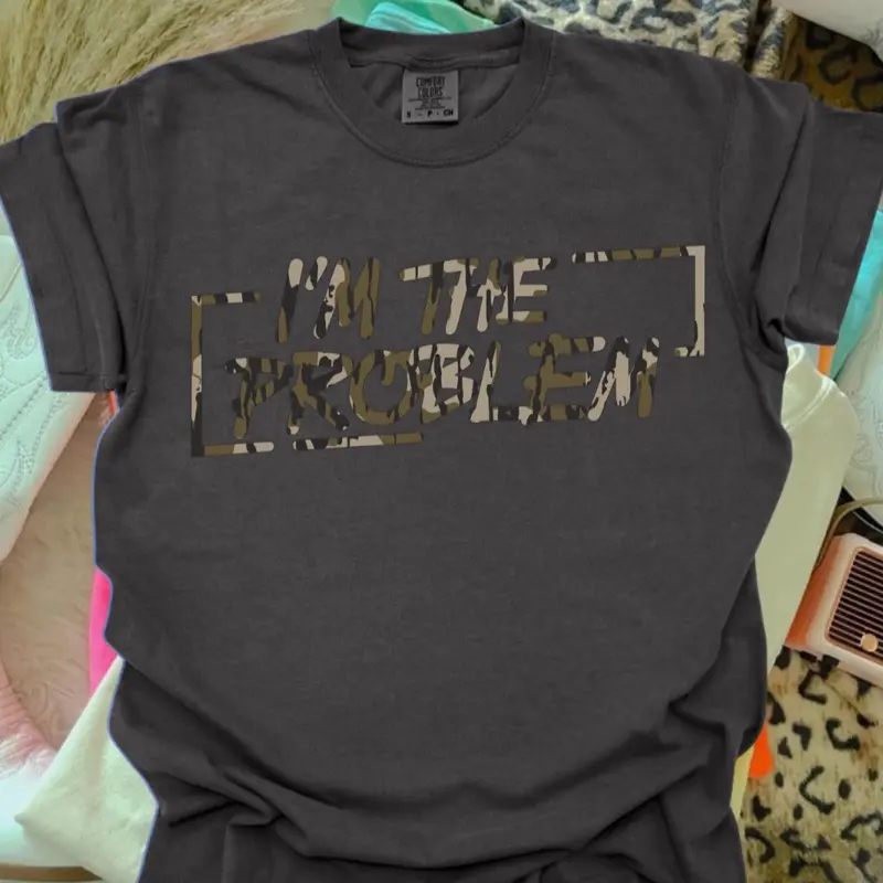 I’m the problem tee