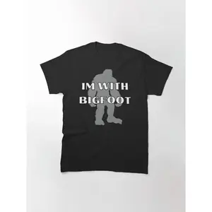 im with bigfoot, big foot, i love bigfoot, believe, fun big foot gift, Classic T-Shirt
