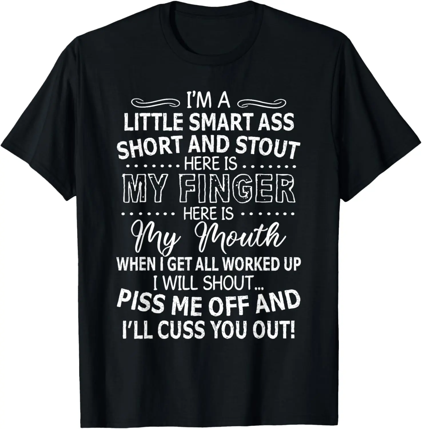 I'm A Little Smartass Short And Stout Funny Quote T-Shirt