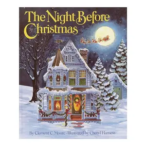 The Night Before Christmas by Clement C. Moore Illustrated by Cheryl Harness Illustrated Christmas Story Book for Kids