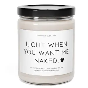 Light When You Want Me Naked Candle, Gift for Boyfriend, Relationship Gift  For Him From Girlfriend, Valentine's Day, Honeymoon, Anniversary Decor Lavender Sage Vanilla Ornaments Decoration Scented Freshener Aroma