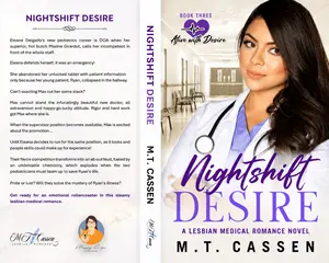 Nightshift Desire by M.T. Cassen Lesbian Medical Romance Novel Sapphic WLW BookTok, Grumpy Sunshine Enemies to Lovers, Pediatrics Doctor Romance (Alive with Desire Series Book 3)