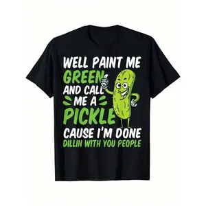 Well Paint Me Green And Call Me A Pickle" Funny Unisex T-Shirt - 100% Cotton.Casual Round Neck Tee With Playful Pickle Graphic.Perfect Gift For Food Lovers.Pickle Gi graphic tees men crop tops summer outfits for men summer tops T-Shirt