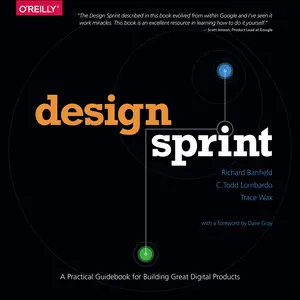 USED-Design Sprint: A Practical Guidebook for Building Great Digital Products by Banfield, Richard (Paperback)
