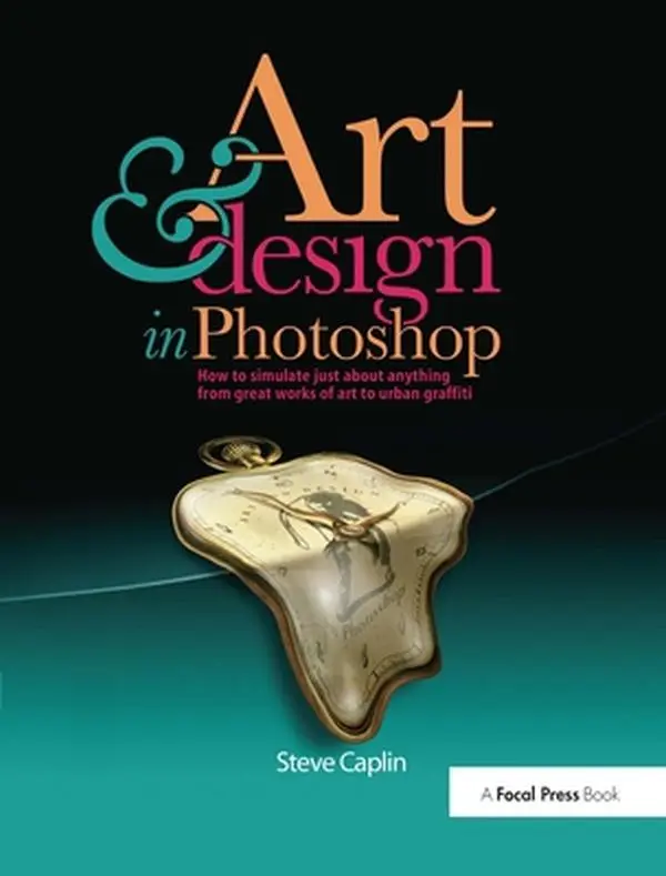 Used Photoshop Art and Design Tutorial Book: How to Simulate Just about Anything from Great Works of Art to Urban Graffiti (With CDROM) by Steve Caplin (Paperback)