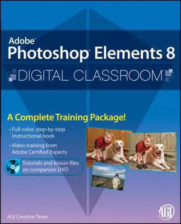 Used Photoshop Elements 8 Digital Classroom - Book with Video Training, Tutorials, Instructor Guide, Lesson Files by AGI Team (Softcover), Used Good