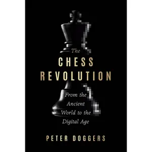The Chess Revolution by Peter Doggers [Hardcover Book]