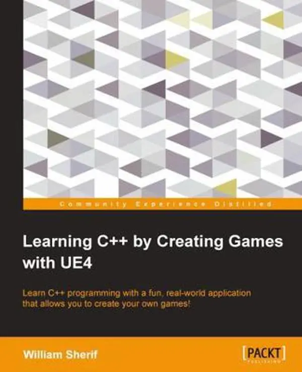 USED-Learning C++ by Creating Games with UE4: Learn C++ programming with a fun, real-world application that allows you to create your own games! by Sherif, William (Paperback)