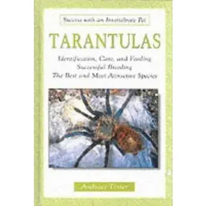 USED-Tarantulas: Success With An Invertebrate Pet by Andreas Tinter (Hardcover)