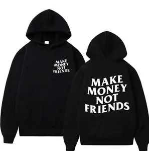 Make Money Not Friends Unisex Hoodie, Hip Hop Style Motivational Hoodie, Funny Quote, Inspirational Money Design, Available as, Ideal Gift for Friends