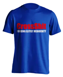 "CrossShit: Forging Elitist Mediocrity (Red/White)" T-Shirt