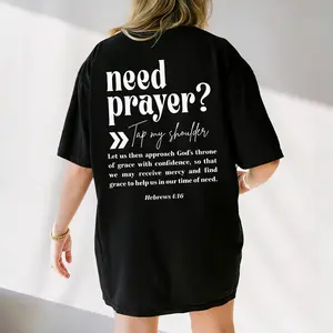 Need Prayer? Tap My Shoulder Hebrews 4:16 Print Casual T-Shirt | Christian Faith-Inspired Casual Tee