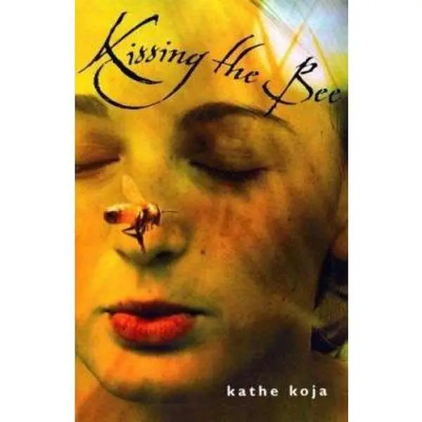 USED Book - Kissing the Bee by Kathe Koja (Hardcover) - english