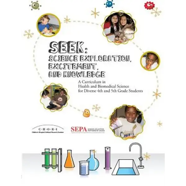 Seek (Science Exploration, Excitement, and Knowledge): A Curriculum in Health and Biomedical Science for Diverse 4th and 5th Grade Students - Paperback