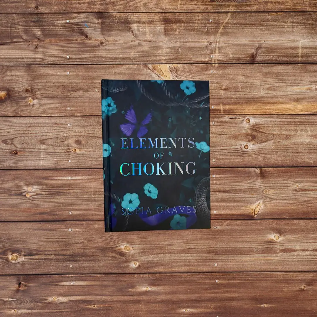 Elements of Ch0k!ng – Limited Pocket Hardback Edition | Dark Fantasy Romance by Sofia Graves (Holo Foil Special)