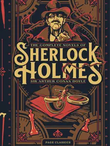 The Complete Novels of Sherlock Holmes Arthur Conan Doyle (Deluxe Hardcover Edition)