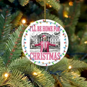 I'll be home for Christmas Ornament, President Round Ornament Sublimation, 2024 Ornament, Christmas President 2024 Ornament, Christmas Gifts, Gift Ideas For Family, Gift For Her, For Him,Thanksgiving, New Year