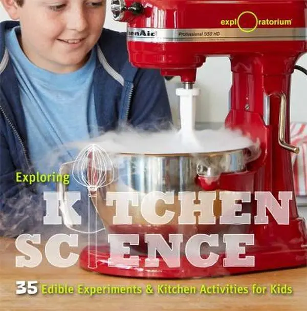 USED Book - Exploring Kitchen Science: 30+ Edible Experiments and Kitchen Activities by The Exploratorium (Hardcover) - english