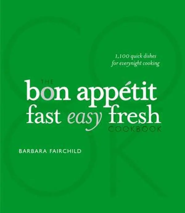 USED Book - The Bon Appetit Fast Easy Fresh Cookbook by Barbara Fairchild (Hardcover) - english