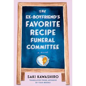 USED-The Ex-Boyfriend's Favorite Recipe Funeral Committee by Kawashiro, Saki (Hardcover)