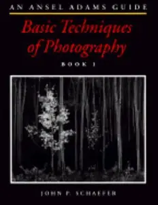 USED-An Ansel Adams Guide: Basic Techniques of Photography by John P Schaefer (Hardcover)
