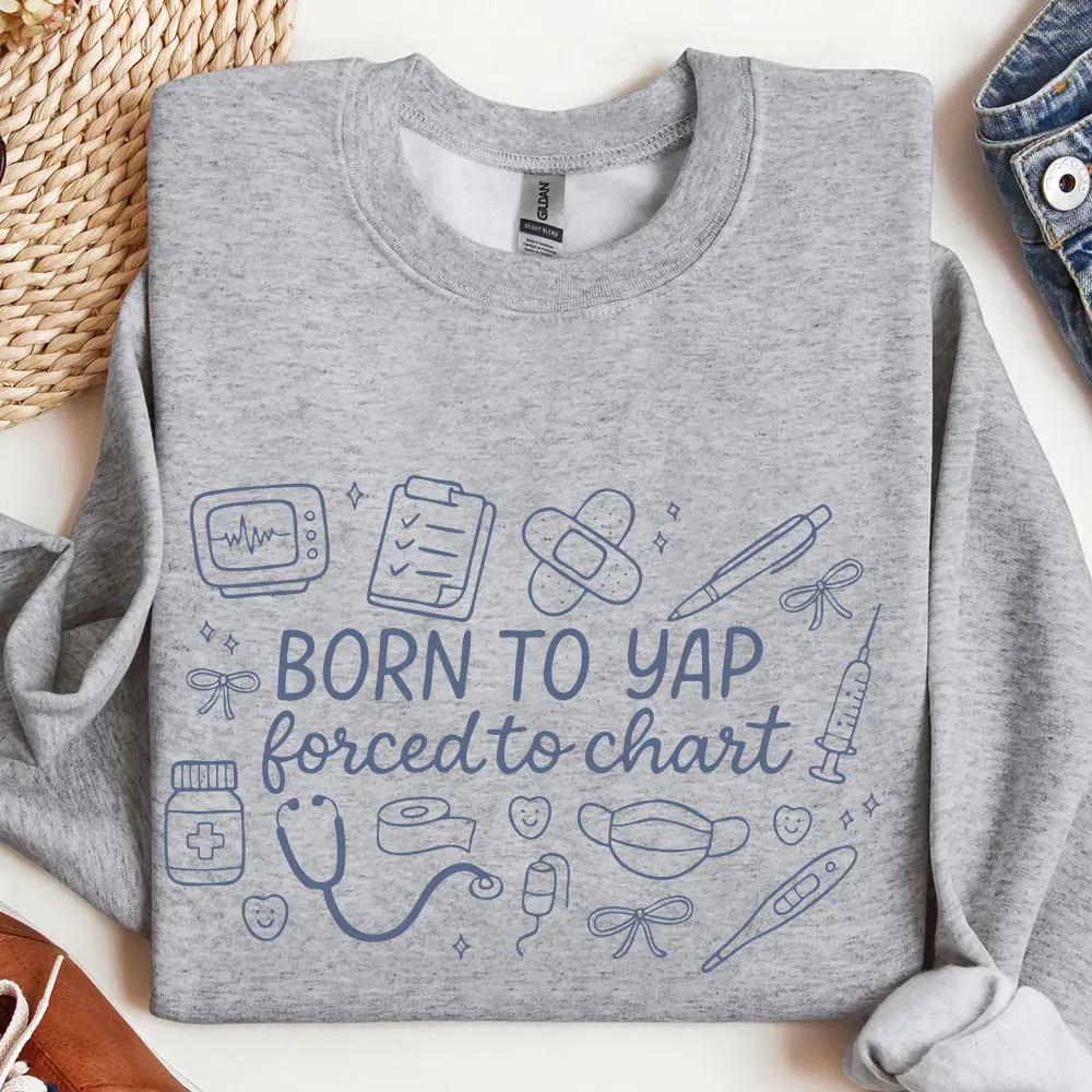 Made In USA] Born To Yap Forced To Chart Nurse Shirt Funny Nursing