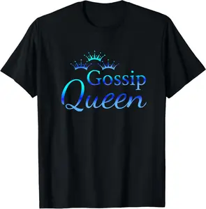100% cotton Unisex Gossip Queen Funny Woman Who Loves Gossip Womens Gift T-Shirt