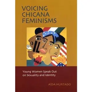 USED-Voicing Chicana Feminisms: Young Women Speak Out on Sexuality and Identity by Hurtado, Aida (Paperback)