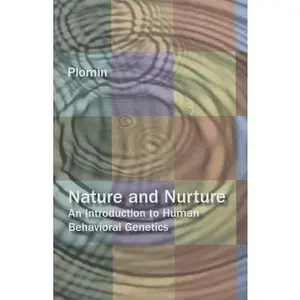 USED-Nature and Nurture: An Introduction to Human Behavioral Genetics. by Plomin, Robert (Paperback)