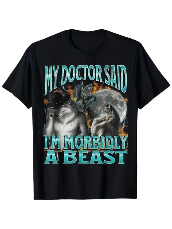 Women's Cotton Loose Short-Sleeve Crew Neck T-Shirt, Funny Alpha Wolf Graphic, "My Doctor Said I'm Morbidly A Beast" Print, for Daily Street Style Wear, Shortsleeve, Vibe, Classic, Round Neck, Top, Unisex