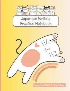 Japanese Writing Practice Paper Notebook: Genkō Yōshi Practice Book for Hiragana | 8.5x11 | 120 Pages | Cute Cat Cover | Genkouyoushi Grid for Kanji & ... Study Notebook for Students and Teachers