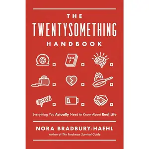 USED-The Twentysomething Handbook: Everything You Actually Need to Know about Real Life by Bradbury-Haehl, Nora (Paperback)